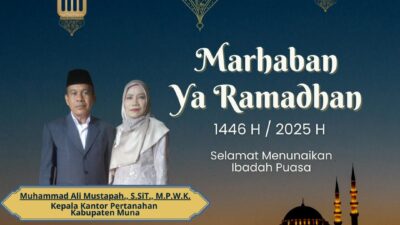 Kantor Pertanahan Kabupaten Muna Mengucapkan Selamat Menyambut Bulan Ramadhan 1446 H