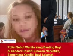 Polisi Sebut Wanita Yang Banting Bayi di Kendari Positif Gunakan Narkotika, Sementara Kondisi Bayi Selamat